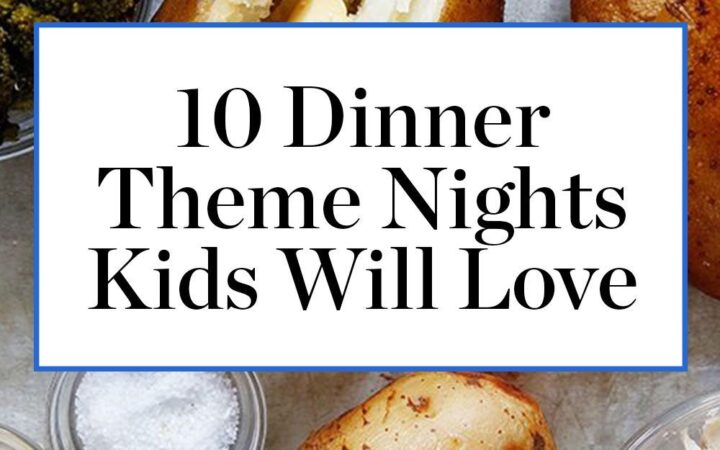 fun themed dinner ideas for family